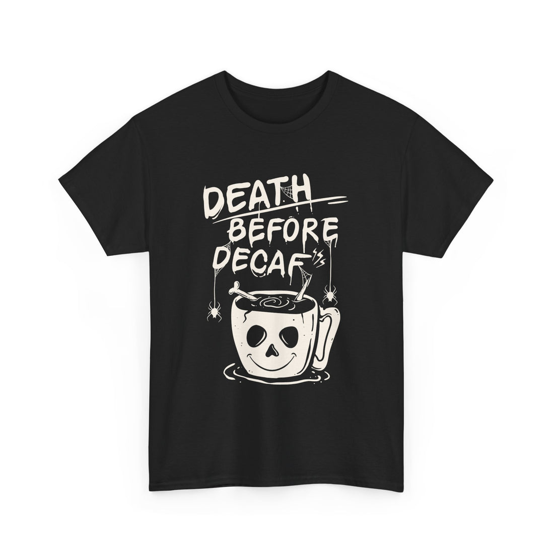 Death Before Decaf T-Shirt - Graphic T-Shirt from Tee Utopia
