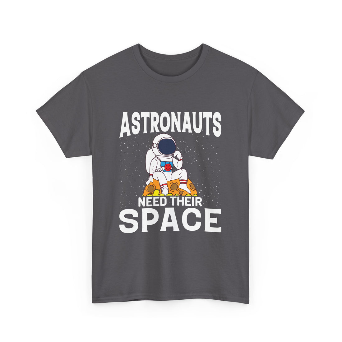 Astronauts Need Their  T-Shirt - Graphic T-Shirt from Tee Utopia